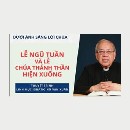 Bài 15: Lễ Ngũ Tuần và Lễ Chúa Thánh Thần Hiện Xuống